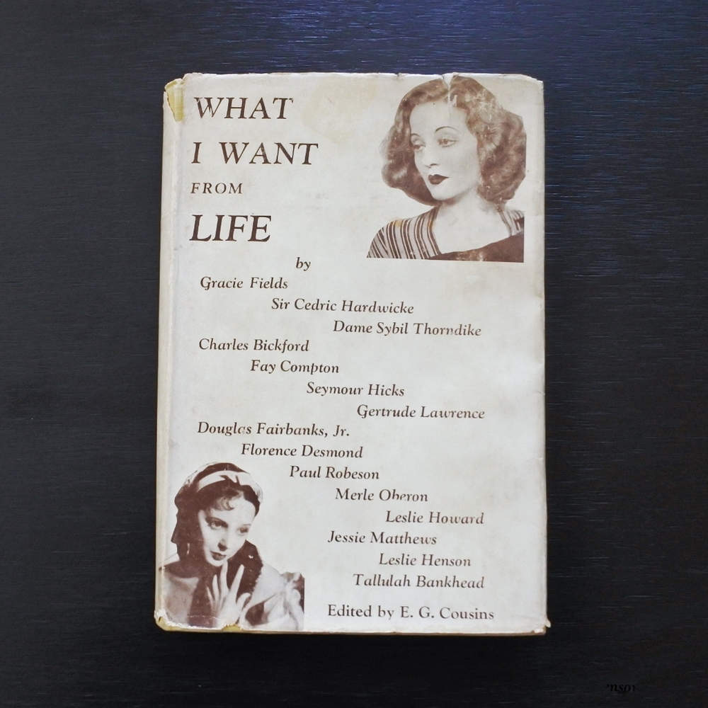 Vintage 1934 First Edition What I Want From Life by E. G. Cousins